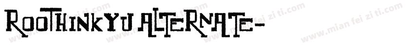 Roothinkyu ALTERNATE字体转换